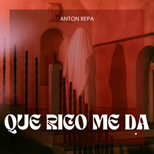 Que Rico Me Da by ANTON REPA
