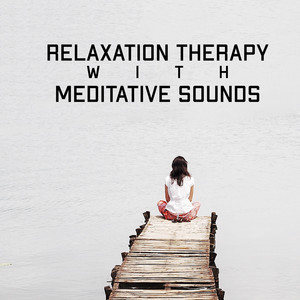 Relaxation Therapy with Meditative Sounds album