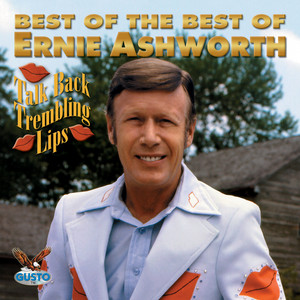 Talk Back Trembling Lips by Ernest Ashworth