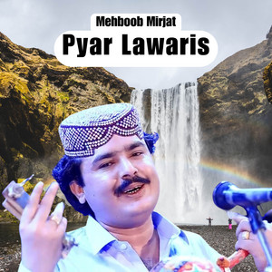 Mehboob Mirjat - Pyar Lawaris