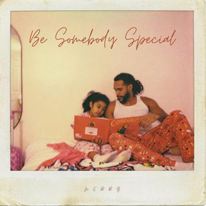 Be Somebody Special by Neddy