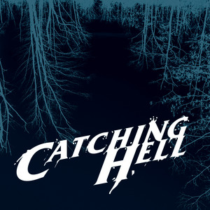 Catching Hell