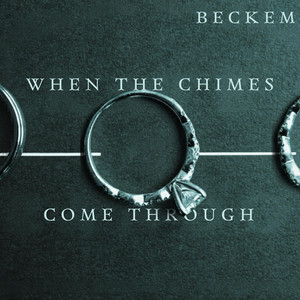 When The Chimes Come Through by beckem