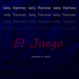 El Juego by Kelly Ramirez