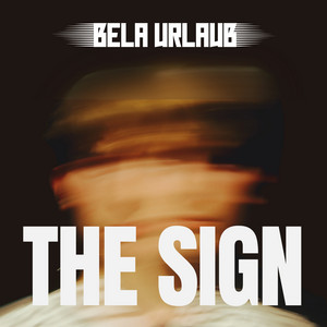 The Sign by Bela Urlaub