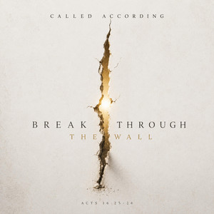 Break Through the Wall by Called According, Chris Newbury