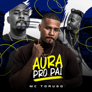 MC Torugo — AURA PRO PAI (2026)