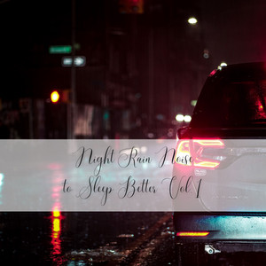 Night Rain Noise to Sleep Better Vol. 1 album