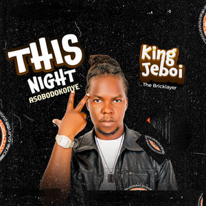 King Jeboi - ASOBODOKONYE (THIS NIGHT)