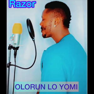 OLORUN LO YOMI by Razor