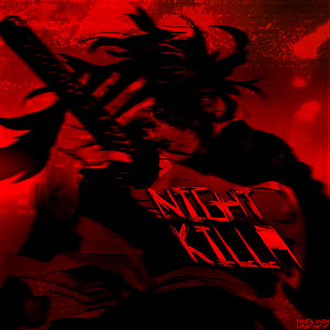 NIGHT KILLA
