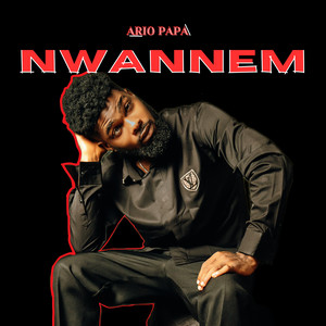 Nwannem by Ario PaPa