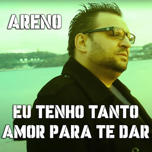 Rumbas Portuguesas Ciganas - Eu Tenho Tanto Amor para Te Dar areno