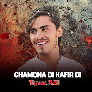 Ikram Adil - GHAMONA DI KAFIR DI