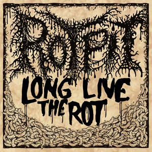 Long Live The Rot