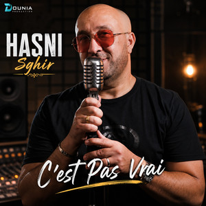 C'est pas vrai by Hasni Sghir