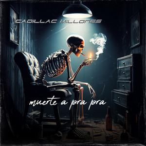 muerte a pra pra by Cadillac Millones
