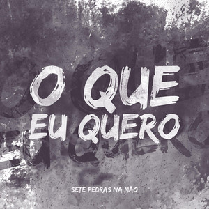 O Que Eu Quero