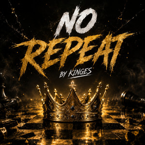 No Repeat by Kinges