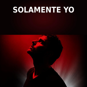 Solamente Yo by DOMINICK37RD