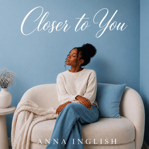 Anna Inglish — Close To You (2026)