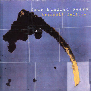 Transmit Failure - 2026 Remaster by Four Hundred Years