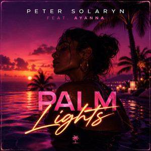 Palm Lights by Peter Solaryn, Ayanna