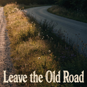 Leave The Old Road by 1ntrig