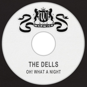 Oh! What a Night - Single by The Dells | Spotify