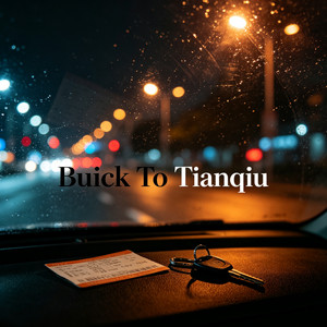 Buick To Tianqiu by Kenneth Bernal