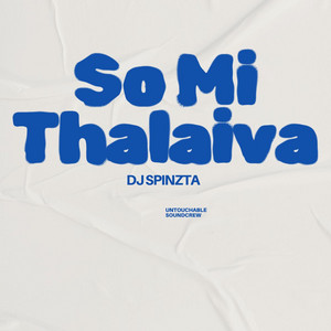 Dj Spinzta - So Mi Thalaiva