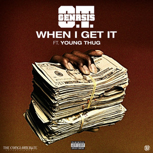 When I Get It (feat. Young Thug) by O.T. Genasis, Young Thug
