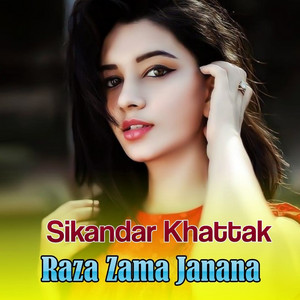 Sikandar Khattak - Raza Zama Janana