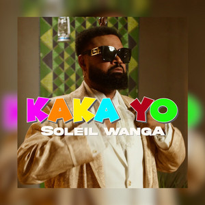 Soleil Wanga - KAKA YO