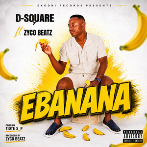 EBANANA by DSQUARE NAMIBIA, ZYCO BEATZ