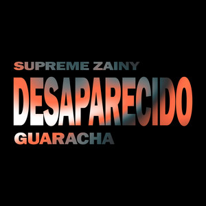 Desaparecido - Guaracha by Supreme Zainy