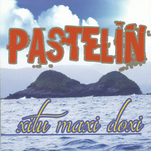 Pastelin - Xi Bô Na Mêcê Mu Fá