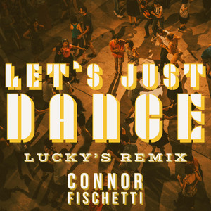 Let's Just Dance - Lucky's Remix