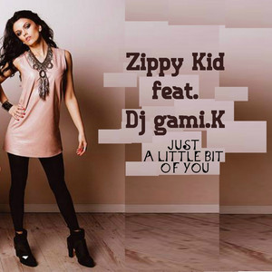 Just a Little Bit of You (feat. Dj gami.K)