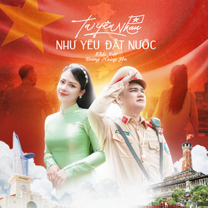 Khắc Việt - Ta Yêu Nhau Như Yêu Đất Nước (feat. Dương Hoàng Yến)