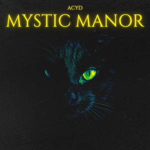 Mystic Manor by ACYD