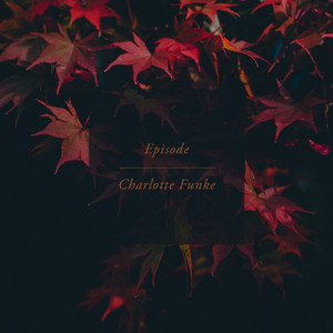 Episode by Charlotte Funke