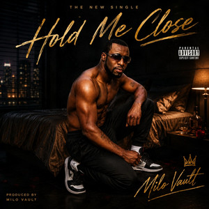 Hold Me Close by Milo Vault