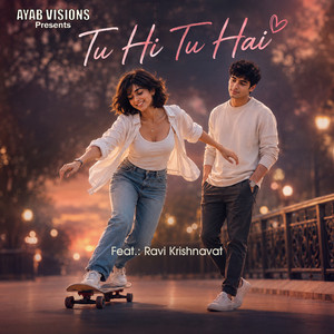 Tu Hi Tu Hai - Live by Ayab Visions, Ravi Krishnavat