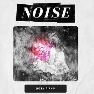 Noise by Roby Piano