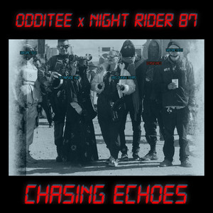 Chasing Echoes by Night Rider 87, ODDitee