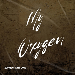 Jayem Mr Wk - My Oxygen