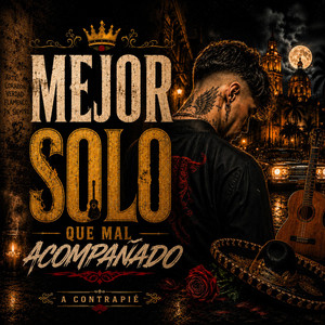 Mejor solo que mal acompañado by Acontrapié