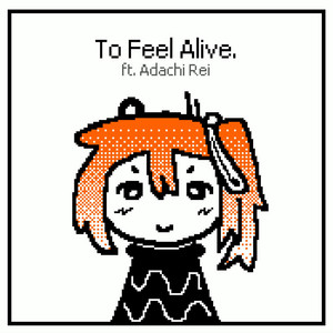 To Feel Alive by Phantoskii