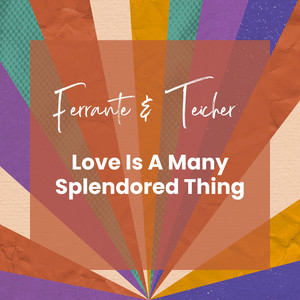Love Is A Many Splendored Thing